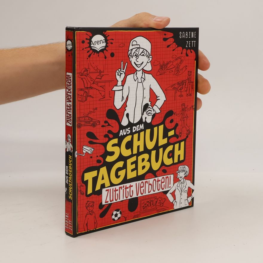 Sabine Zett Aus dem Schultagebuch (1). Zutritt verboten!