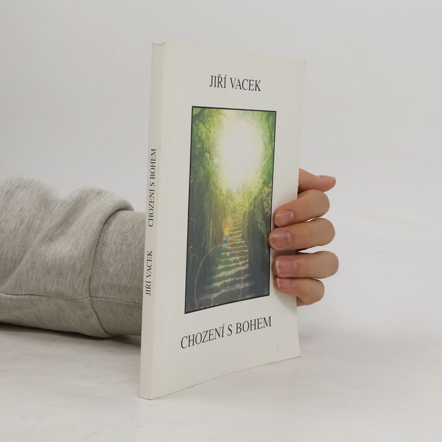 Jiří Vacek Chození s Bohem