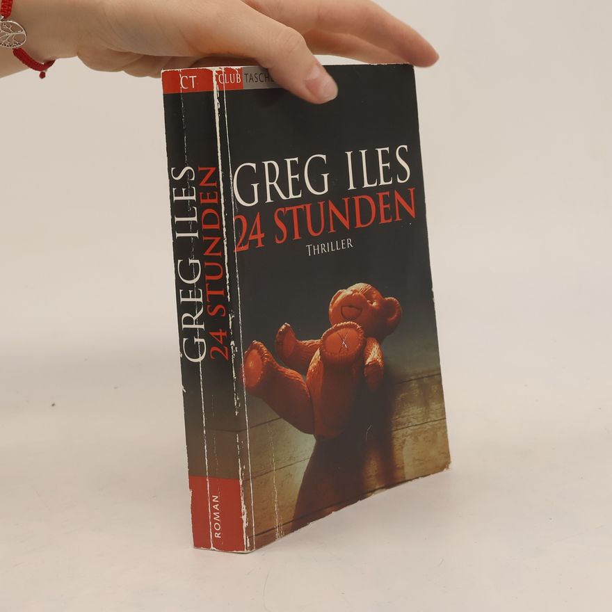 Greg Iles 24 Stunden