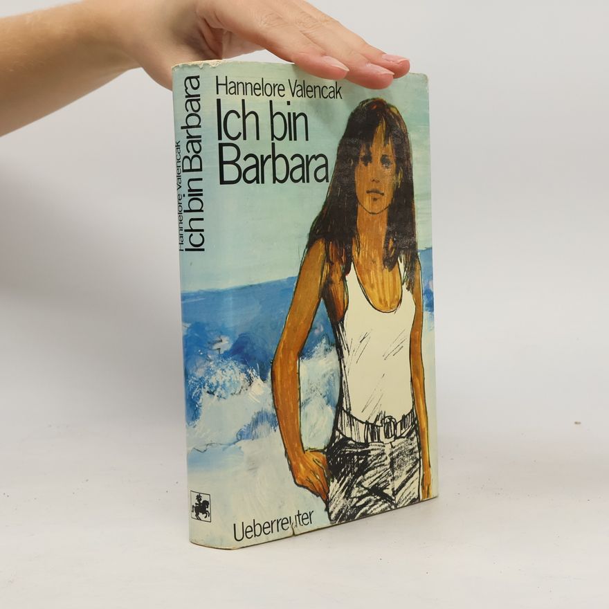 Hannelore Valencak Ich bin Barbara