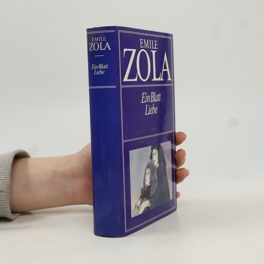 Émile Zola Ein Blatt Liebe