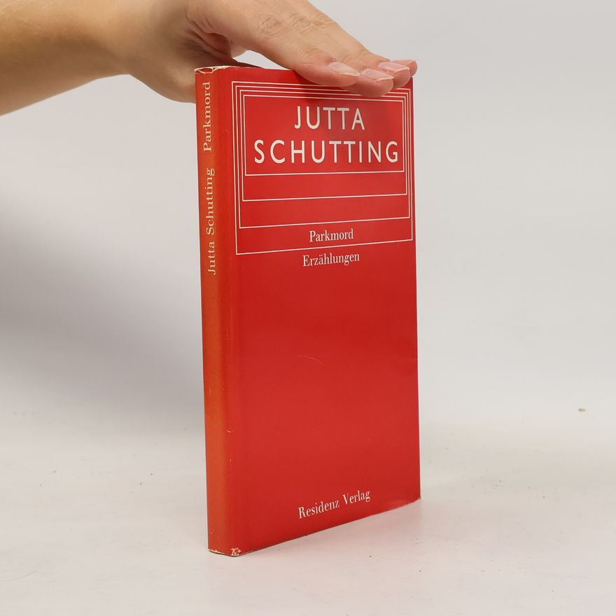 Julian Schutting Parkmord. Erzählungen
