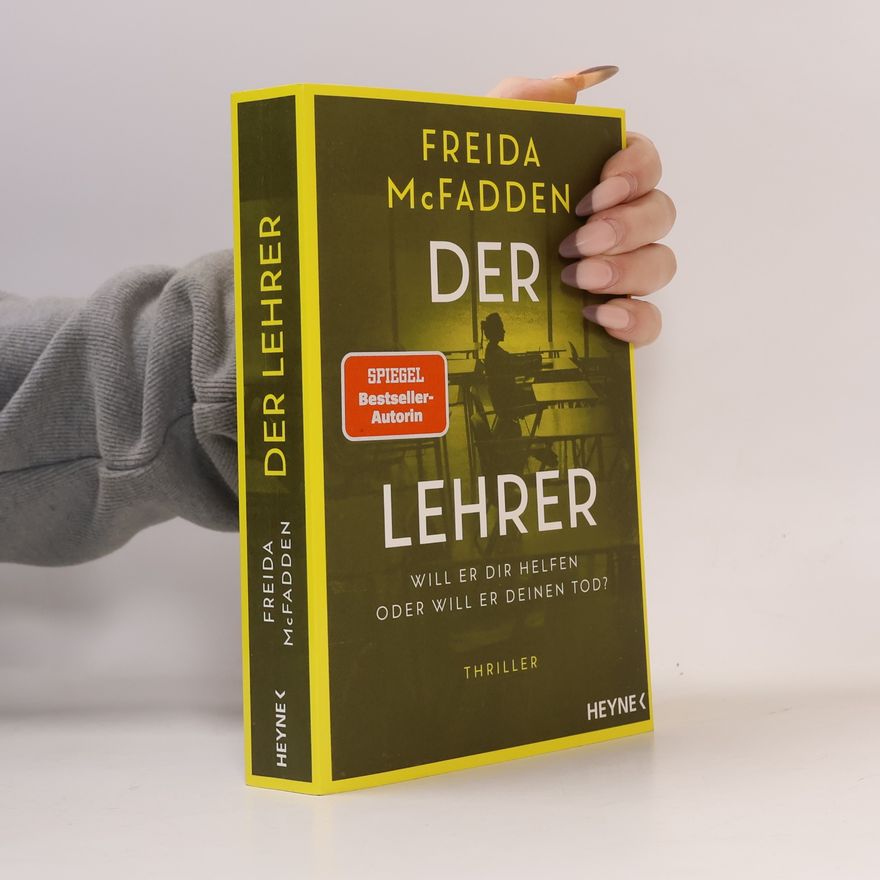 Freida McFadden Der Lehrer – Will er dir helfen oder will er deinen Tod?
