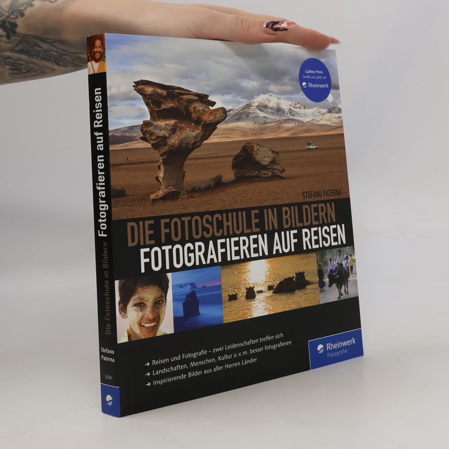 Stefano Paterna Die Fotoschule in Bildern. Fotografieren auf Reisen