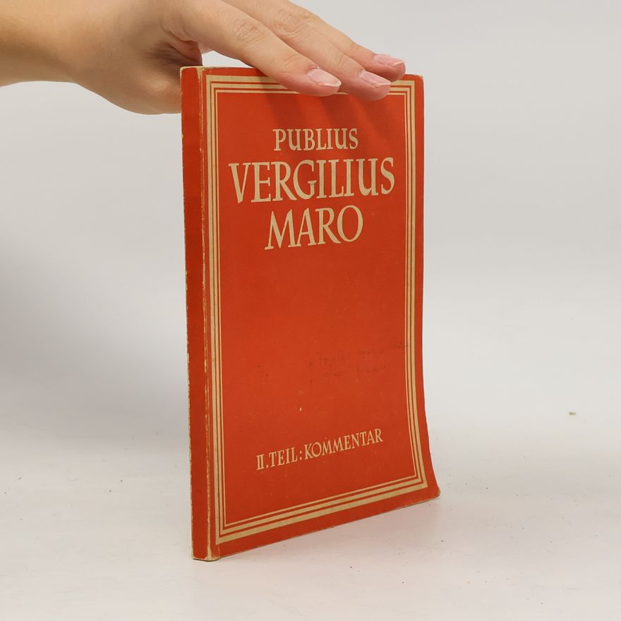 Publius Vergilius Maro Publius Vergilius Maro II.: Kommentar