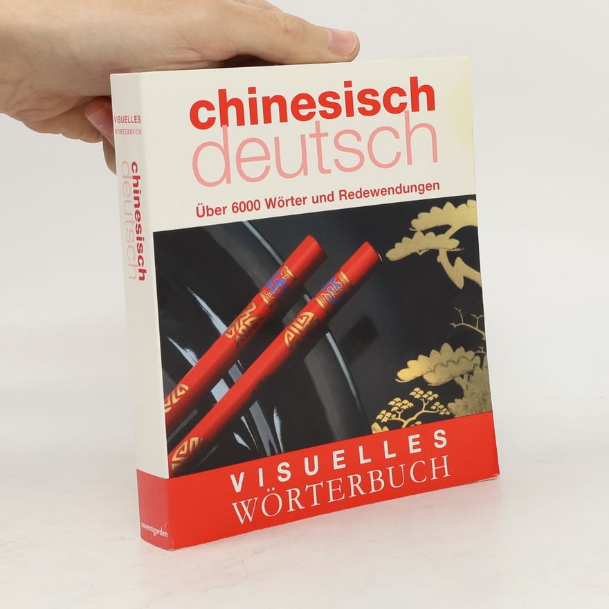 Autorenkollektiv Chinesisch Deutsch. Visuelles Wörterbuch