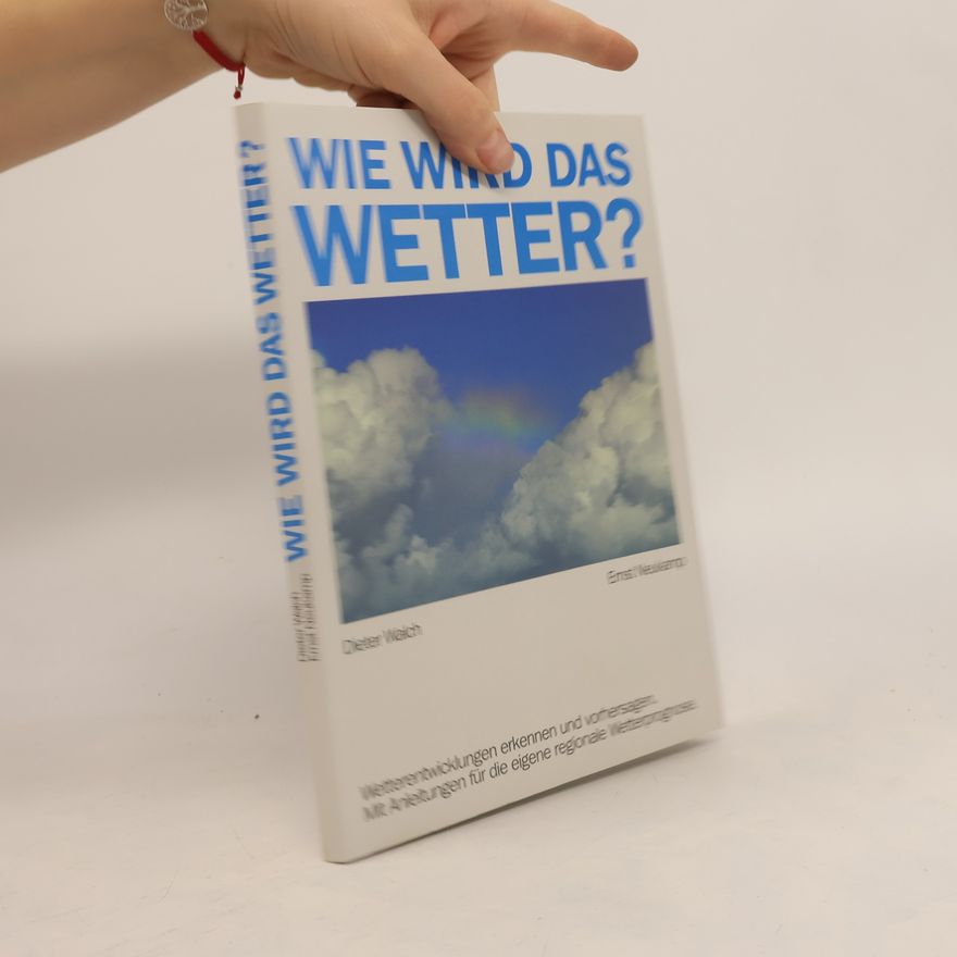 Dieter Walch Wie wird das Wetter?