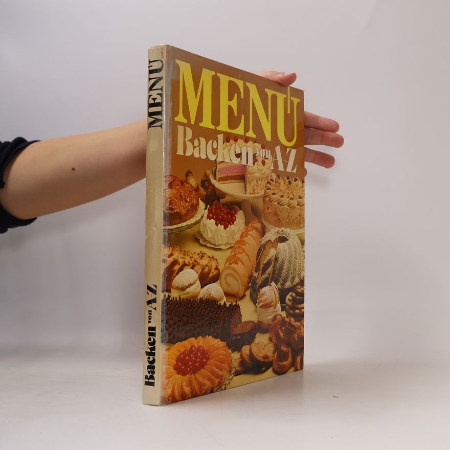 Helmuth Haenchen Menü, Backen von A - Z