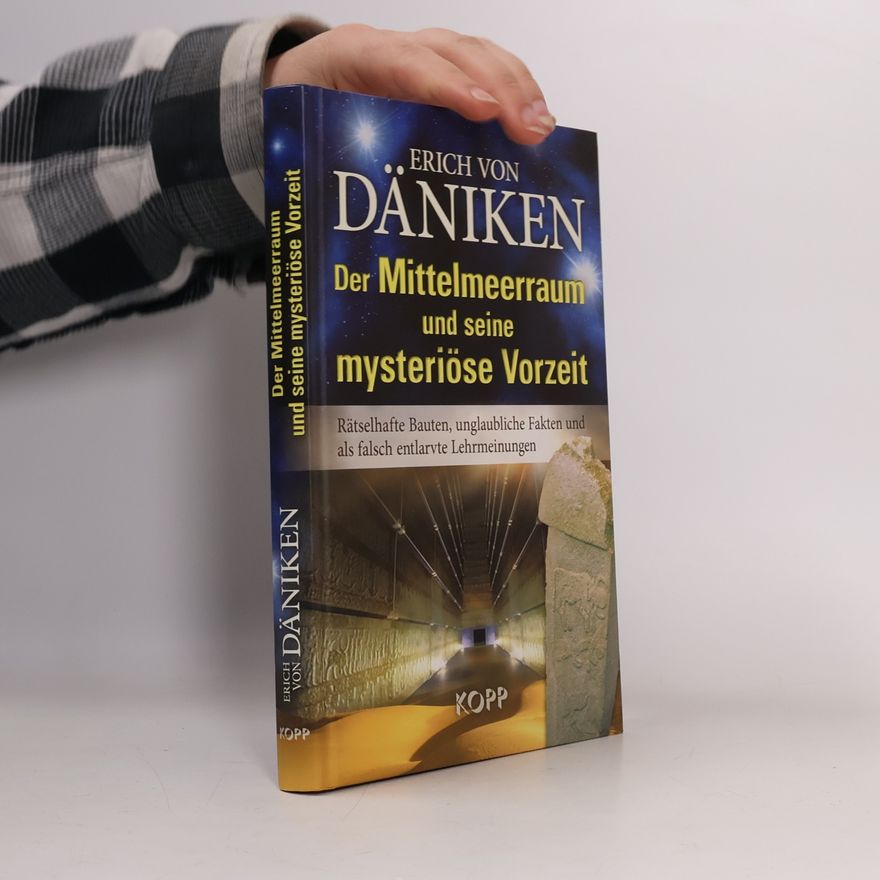 Erich von Däniken Der Mittelmeerraum und seine mysteriöse Vorzeit