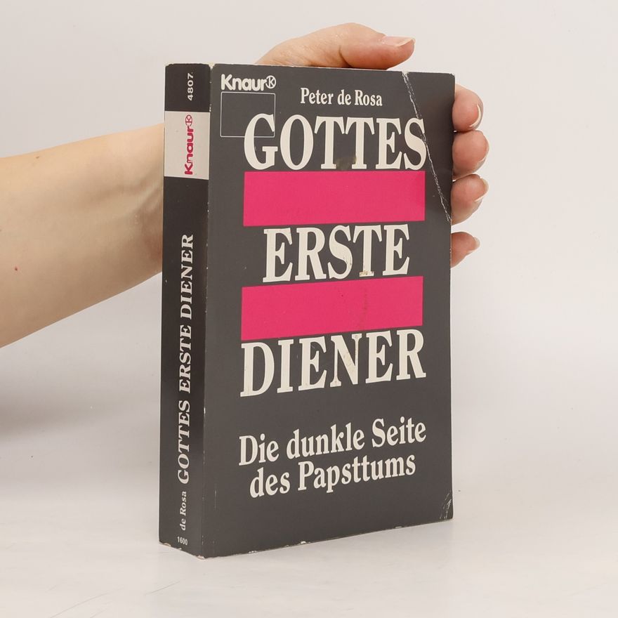 Peter de Rosa Gottes erste Diener