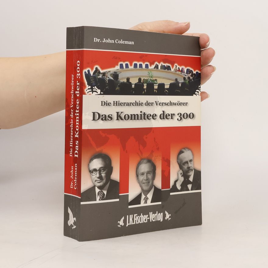 John Coleman Die Hierarchie der Verschwörer: das Komitee der 300
