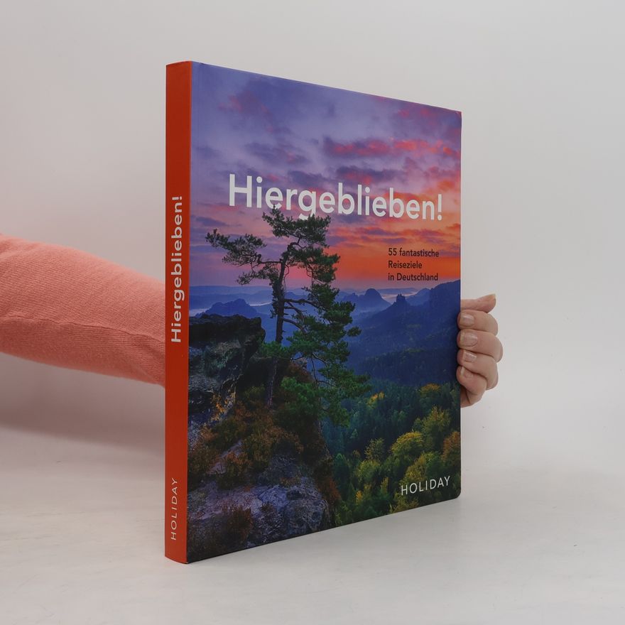 Jens van Rooij HOLIDAY Reisebuch: Hiergeblieben! - 55 fantastische Reiseziele in Deutschland