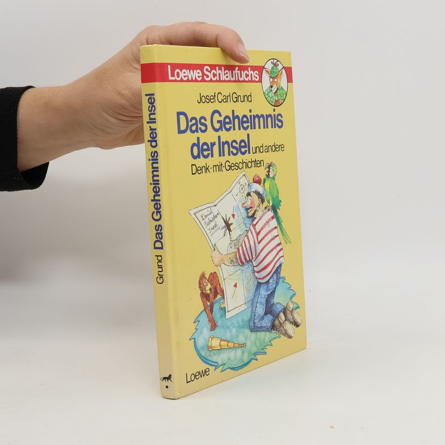 Josef Carl Grund Geheimnis der Insel und andere Denk-mit-Geschichten