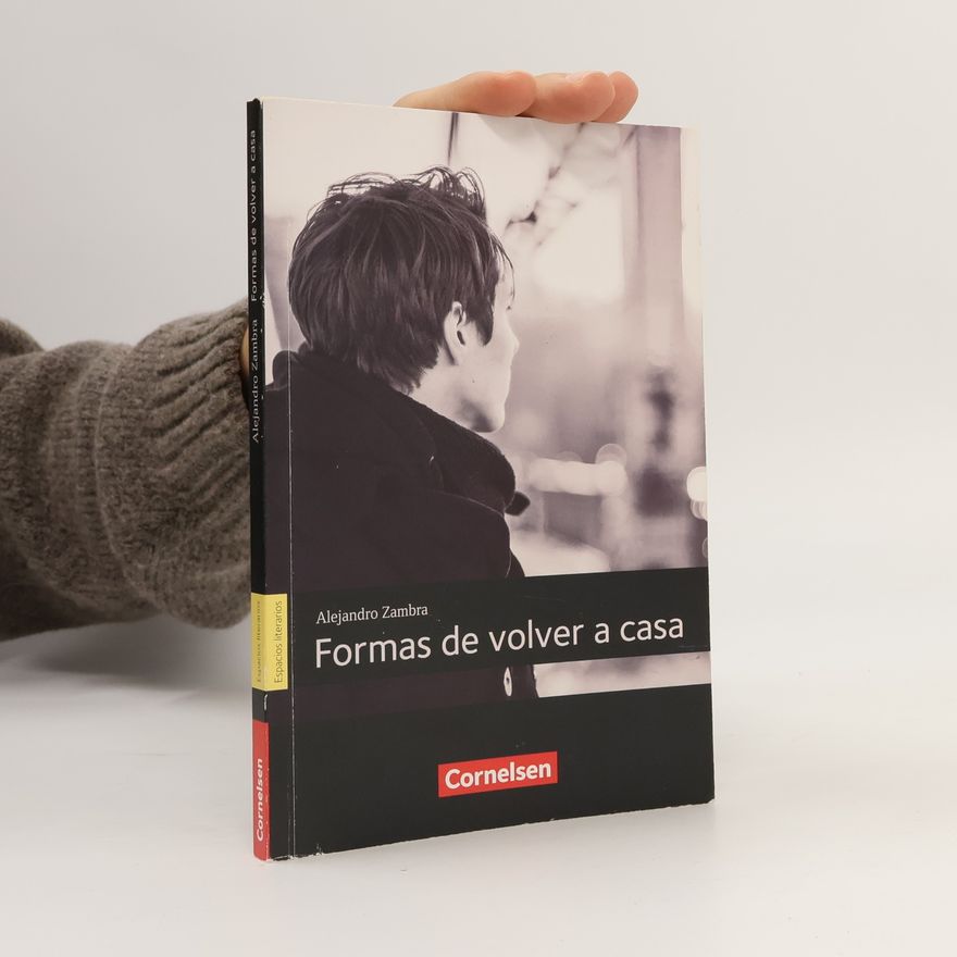 Alejandro Zambra Formas de volver a casa