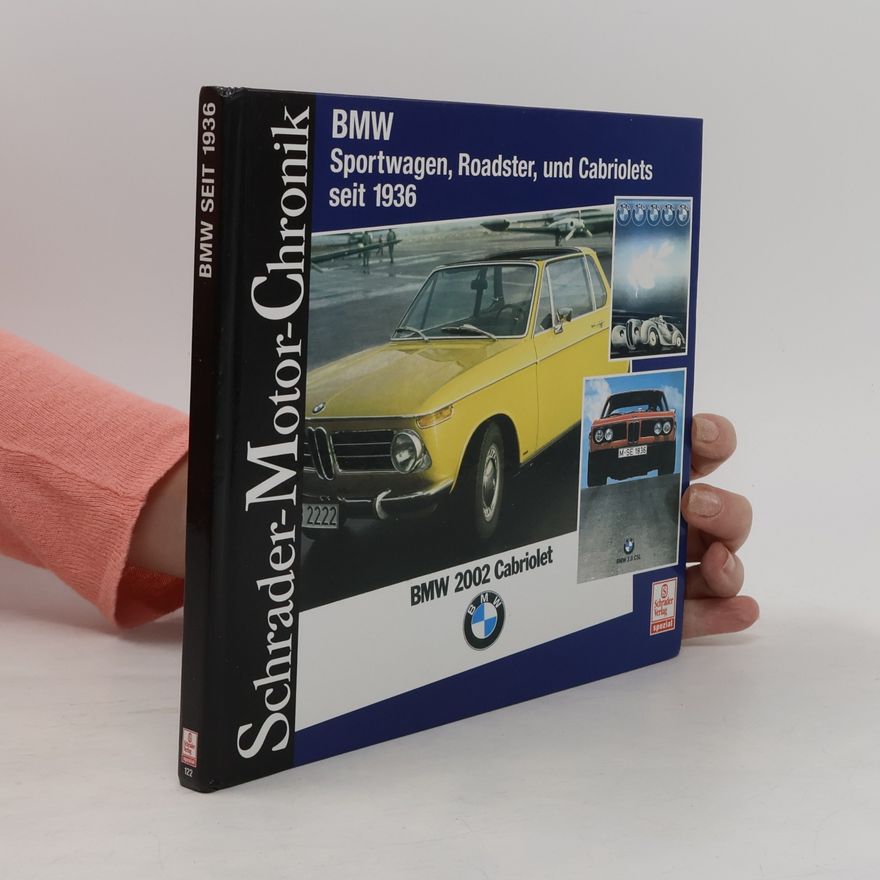 Halwart Schrader BMW Sportwagen, Roadster und Cabriolets seit 1936