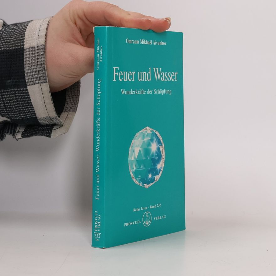 Omraam Mikhaël Aivanhov Feuer und Wasser