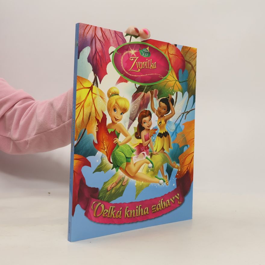 Walt Disney Zvonilka - Velká kniha zábavy