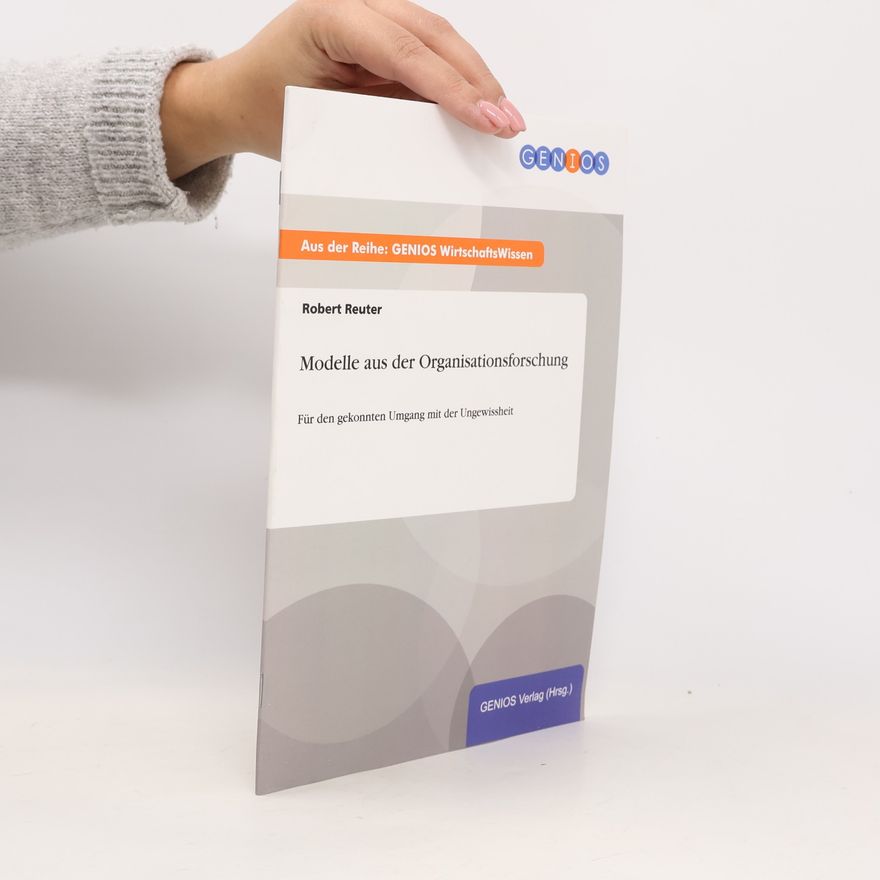 Robert Reuter Genios WirtschaftsWissen: Modelle aus der Organisationsforschung