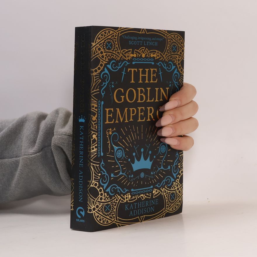 Katherine Addison The Goblin Emperor