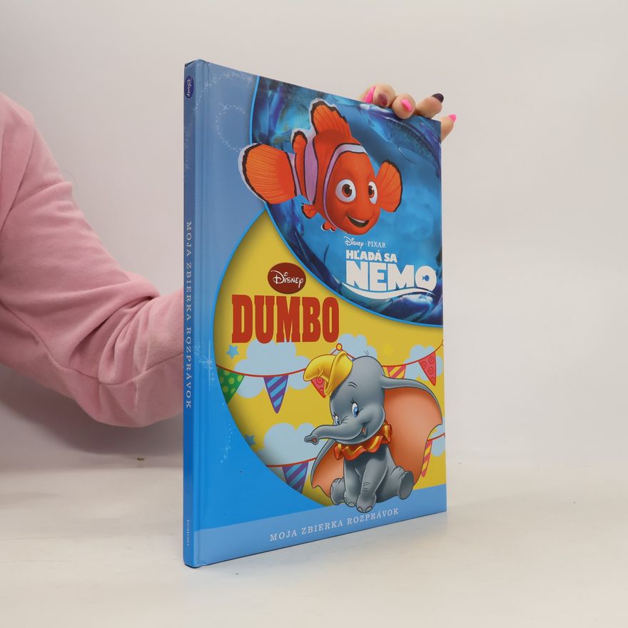 Kolektív autorov Moja zbierka rozprávok: Hľadá sa Nemo / Dumbo