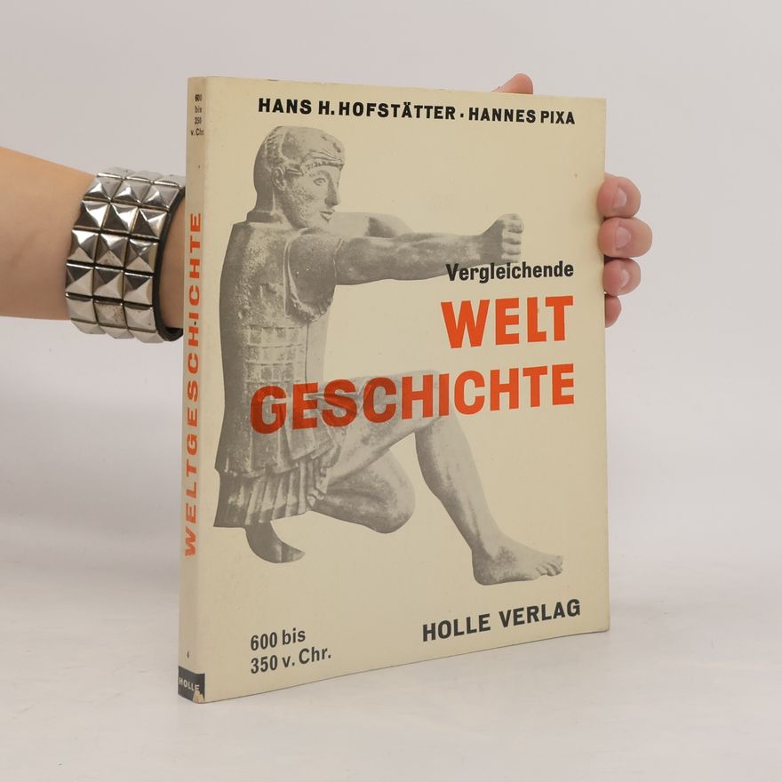 Hans H. Hofstätter Vergleichende Weltgeschichte 600 bis 350 v. Chr