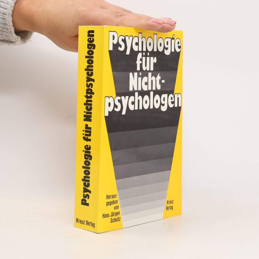 Hans-Jürgen Schultz-Coulon Psychologie für Nichtpsychologen