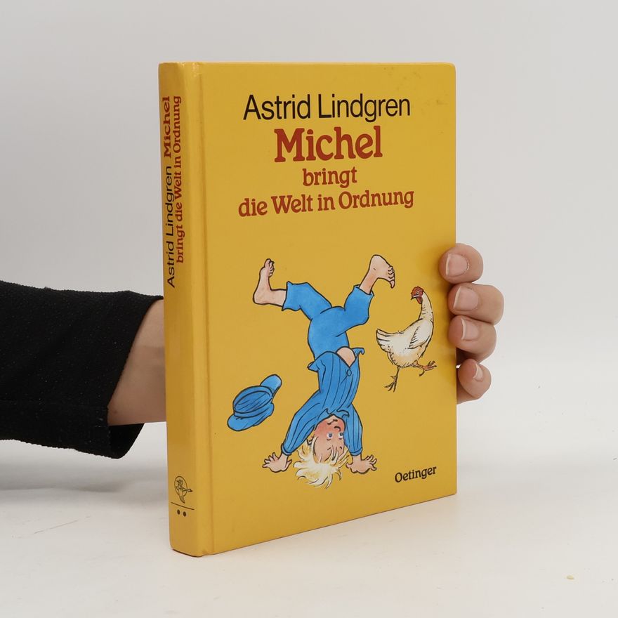 Astrid Lindgrenová Michel bringt die Welt in Ordnung