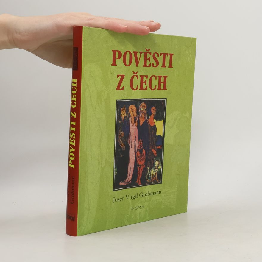 Josef Virgil Grohmann Pověsti z Čech