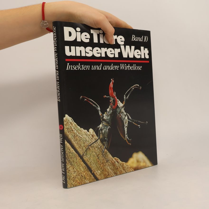 Various authors Die Tiere unserer Welt Band 10. Insekten und andere Wirbellose