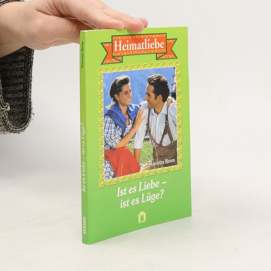 Marietta Brem Ist es Liebe - ist es Lüge?