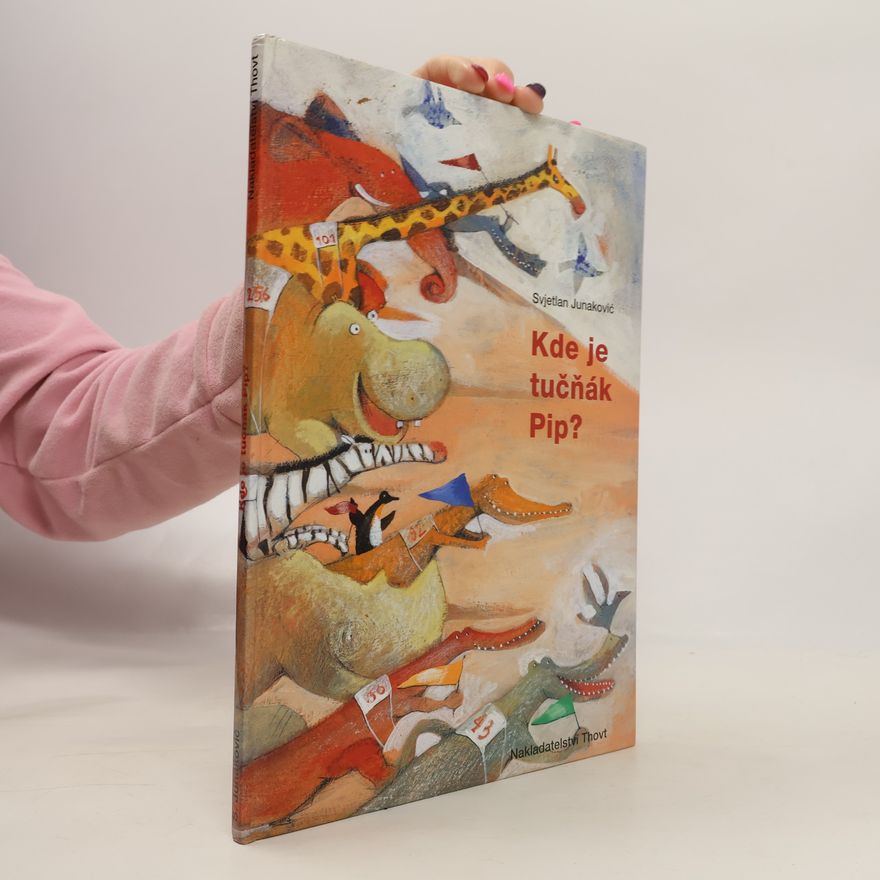 Svjetlan Junakovič Kde je tučňák Pip?