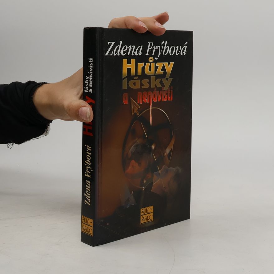 Zdena Frýbová Hrůzy lásky a nenávisti