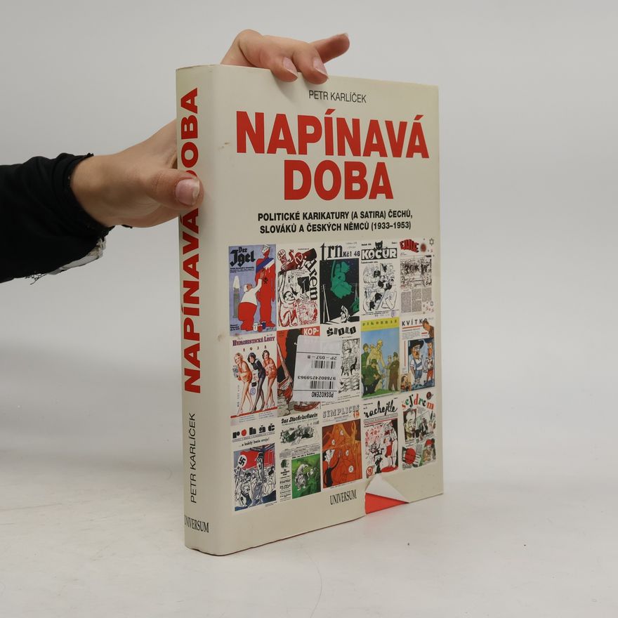 Petr Karlíček Napínavá doba - Politické karikatury (a satira) Čechů, Slováků a českých Němců