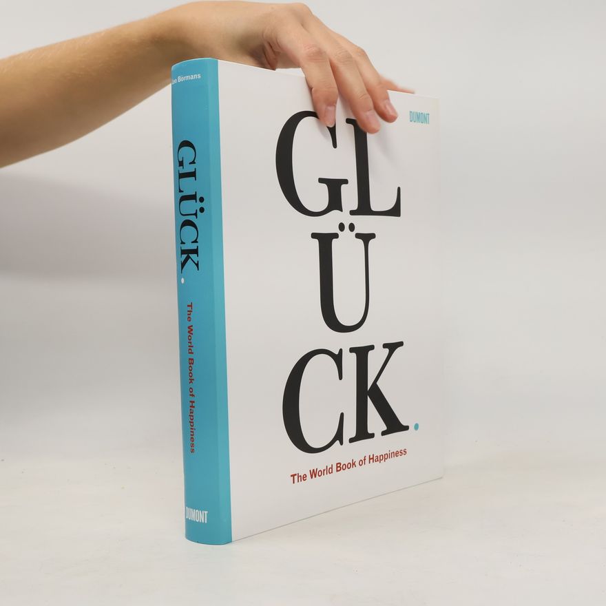 Leo Bormans Glück. The World Book of Happiness