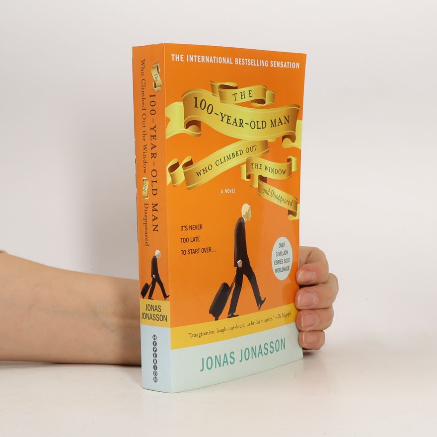 Jonas Jonasson The 100-year-old Man who Climbed out the Window and Disappeared