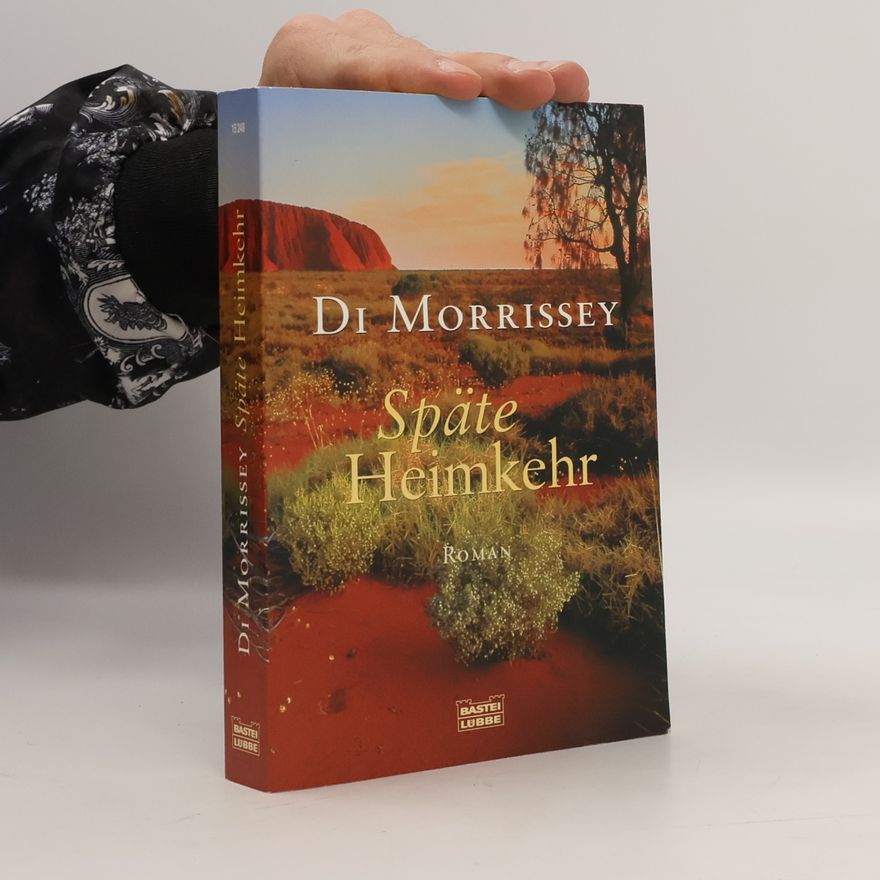 Di Morrissey Späte Heimkehr
