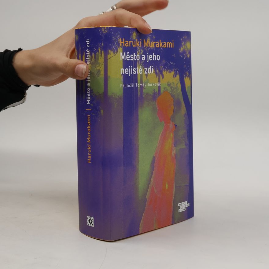 Haruki Murakami Město a jeho nejisté zdi