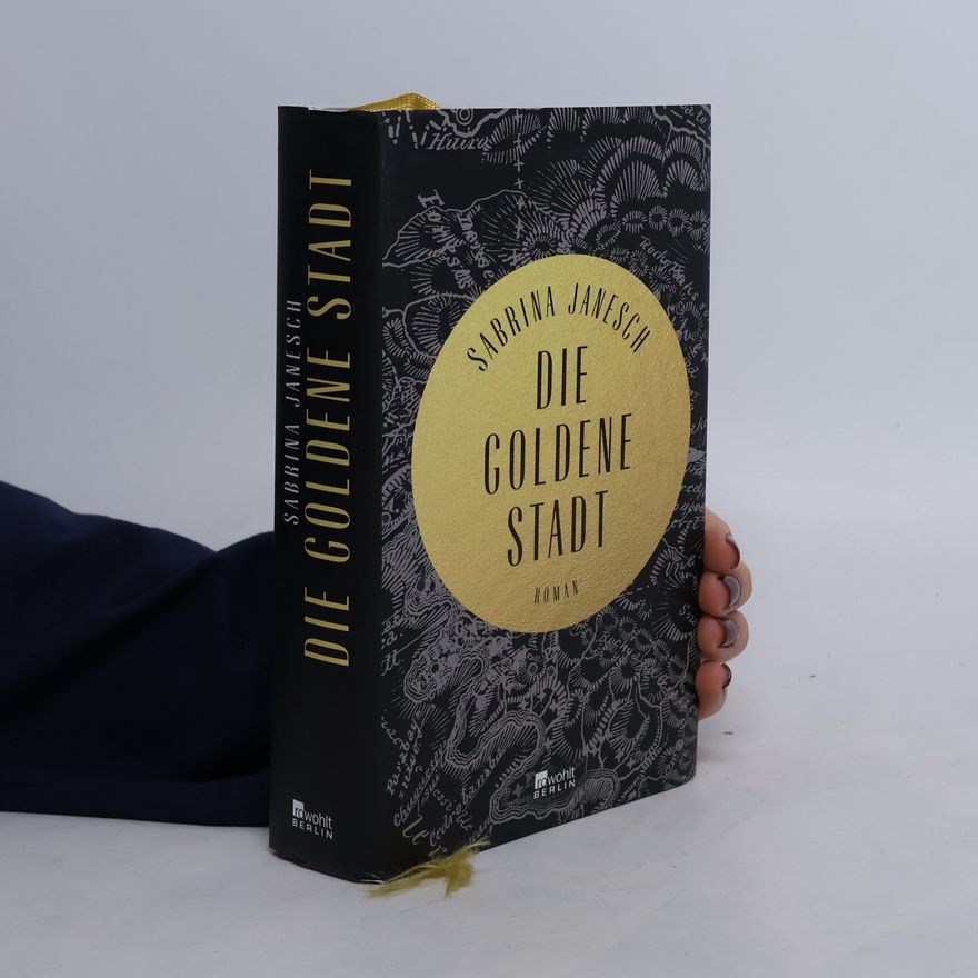 Sabrina Janesch Die goldene Stadt