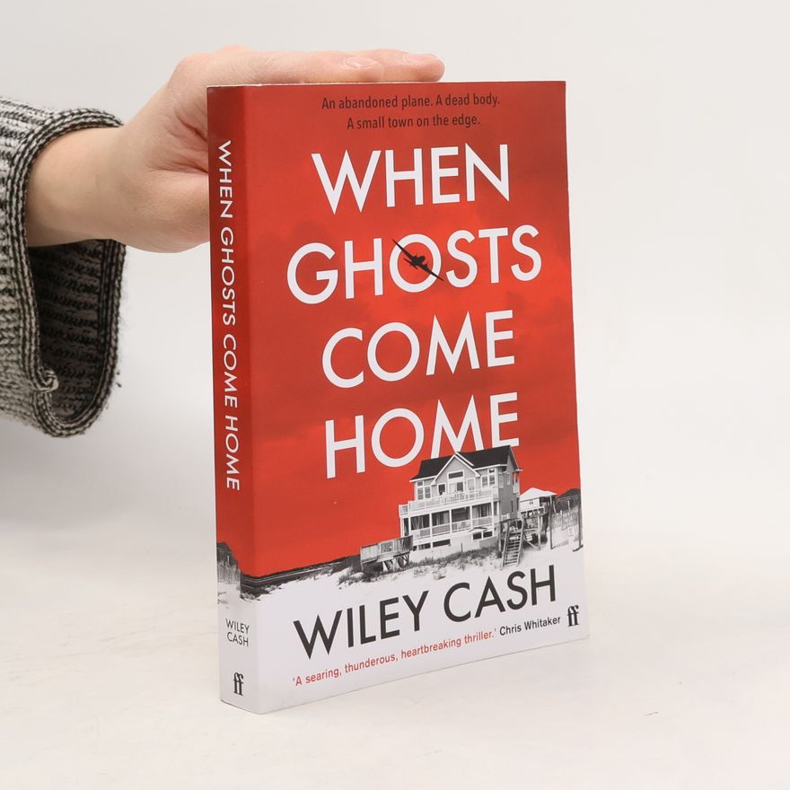 Wiley Cash When Ghosts Come Home