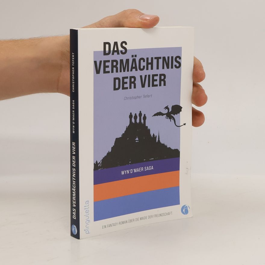 Christopher Tefert Das Vermächtnis der Vier