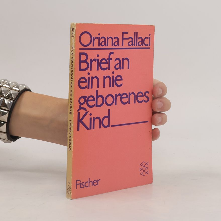 Oriana Fallaci Brief an ein nie geborenes Kind