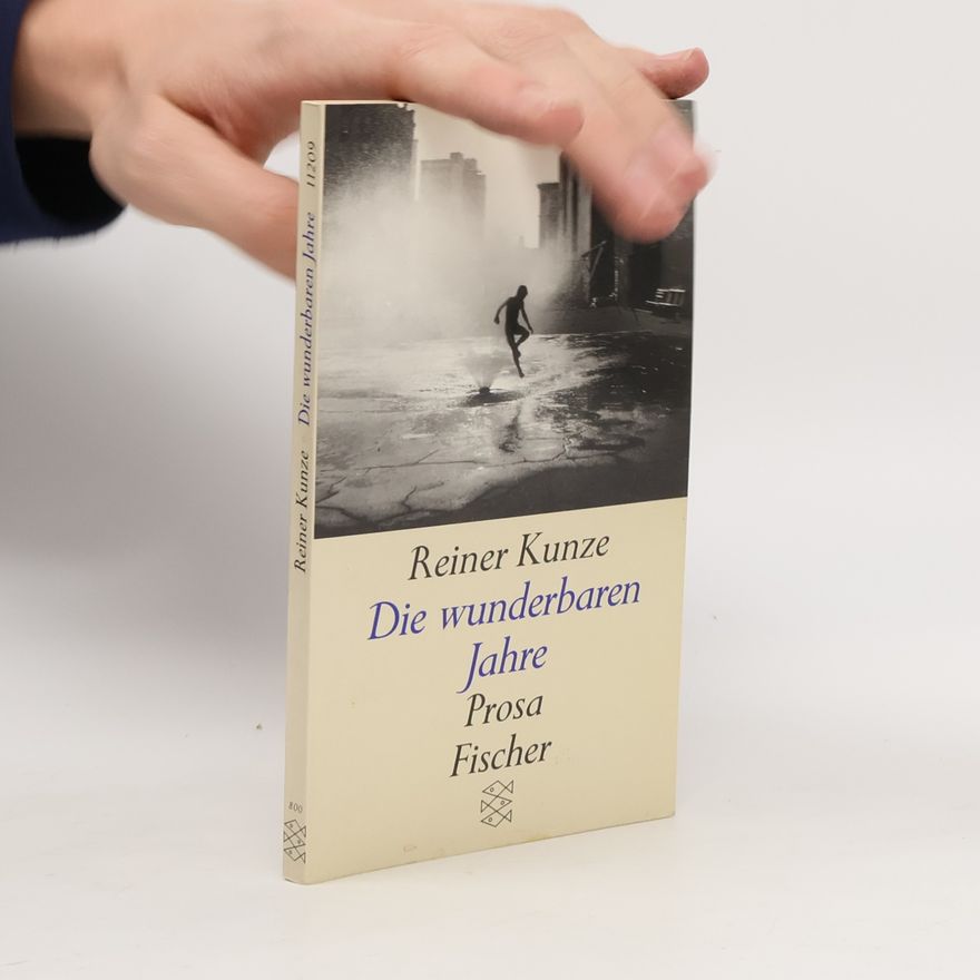 Reiner Kunze Die wunderbaren Jahre