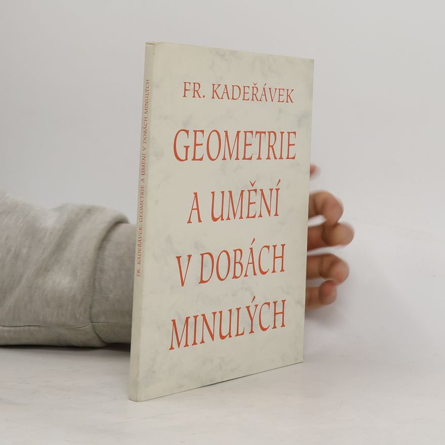František Kadeřávek Geometrie a umění v dobách minulých