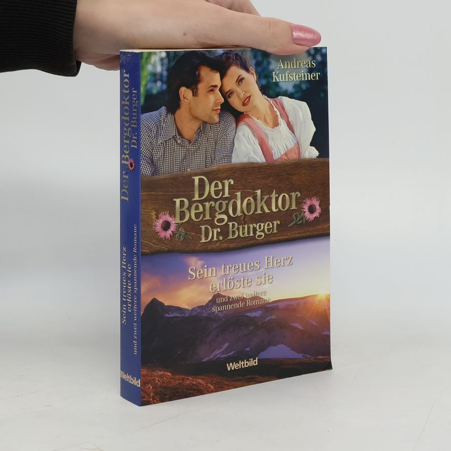 Andreas Kufsteiner Der Bergdoktor Dr. Burger