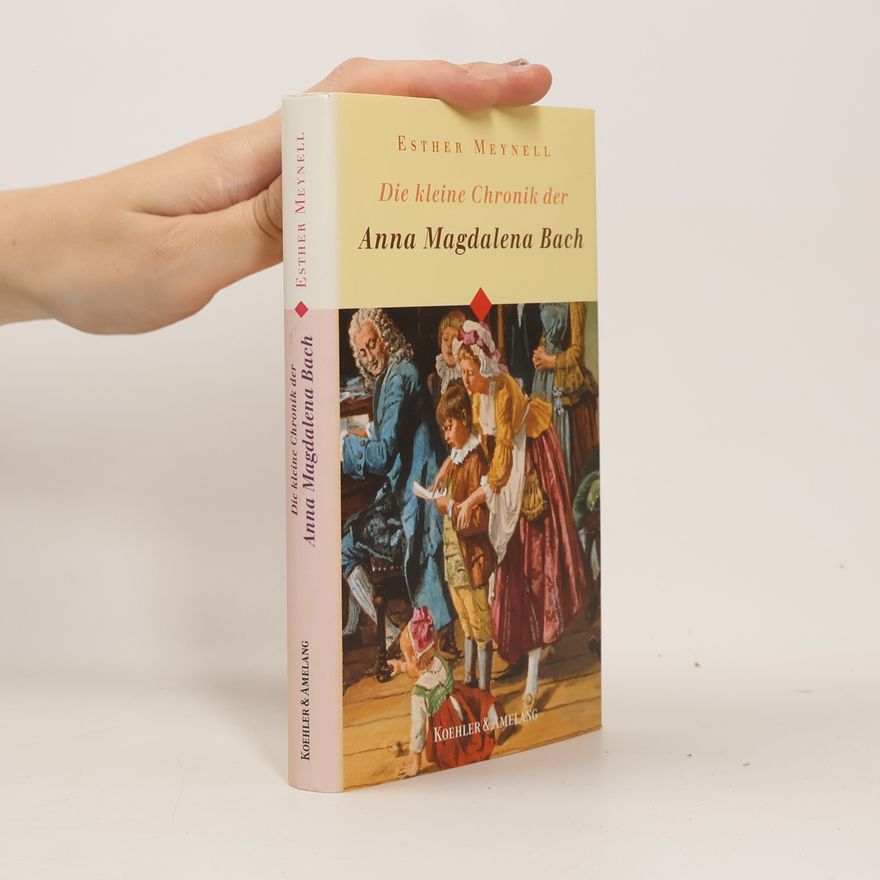 Esther Meynell Die kleine Chronik der Anna Magdalena Bach