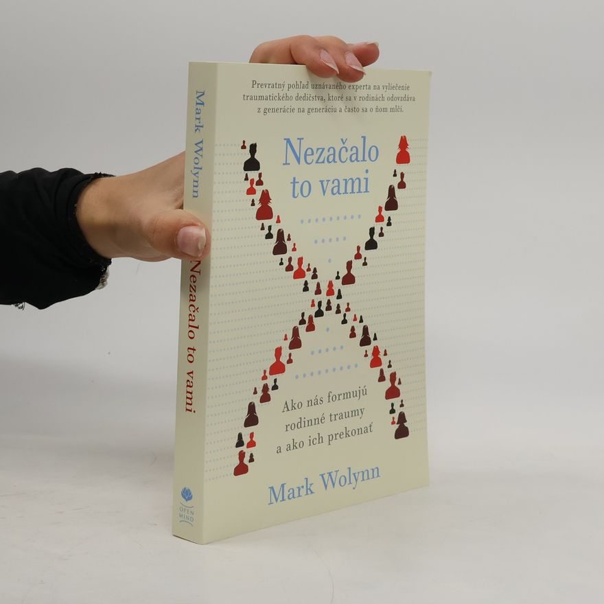 Mark Wolynn Nezačalo to vami