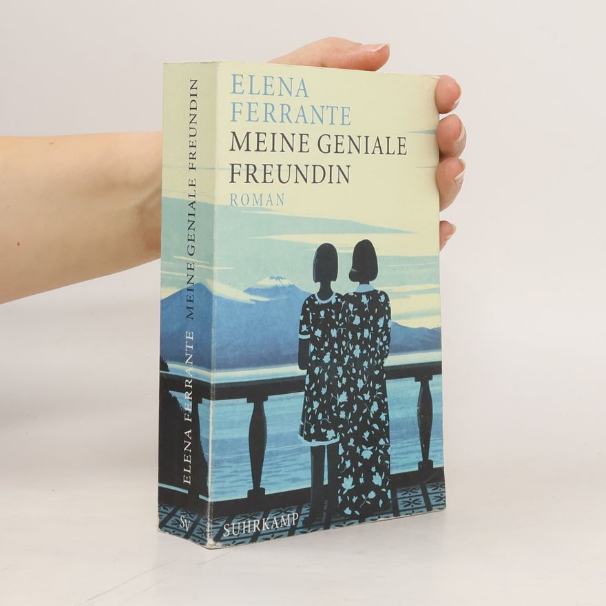 Elena Ferrante Meine geniale Freundin