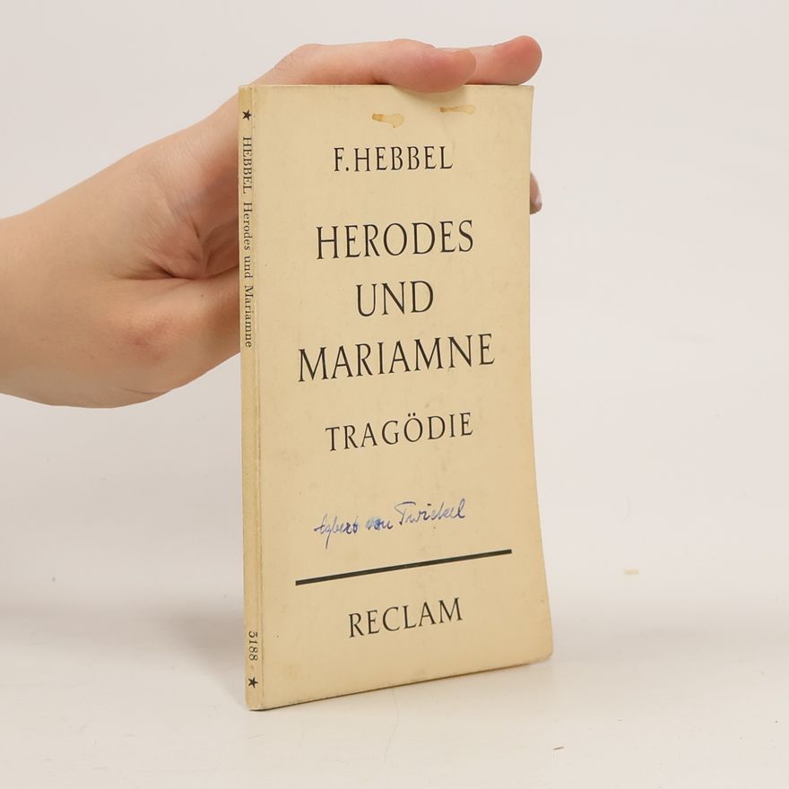 Friedrich Hebbel HERODES UND MARIAMNE