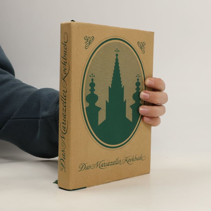 Elisabeth Martschin Das Mariazeller Kochbuch