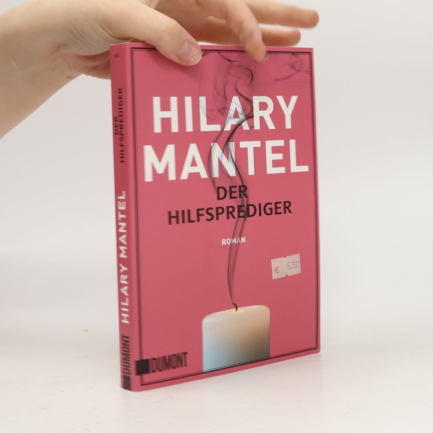 Hilary Mantel Der Hilfsprediger